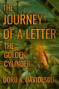 Paperback The Journey of a Letter: The Golden Cylinder Book