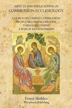 Paperback Aspects and Implications of Communion Ecclesiology Book