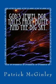 Paperback God's Jewel Box. Tales from the Butte and the Big Sky. Book