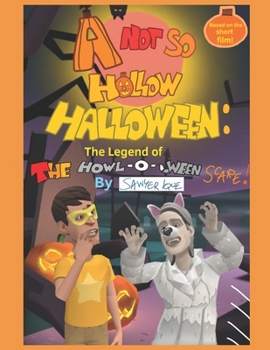 Paperback A Not So Hollow Halloween: The Legend of the Howl-O-Ween Scare Book