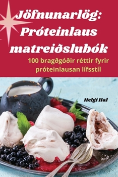 Paperback Jöfnunarlög: Próteinlaus matreiðslubók [Icelandic] Book
