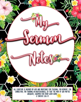 Paperback My Sermon Notes: For Women, Ladies. Pages for ONE FULL YEAR! Special holiday pages and Bible study quick reference sheets. Tropical Book