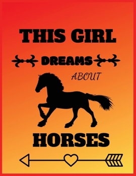 This girl dreams about horses: amazing horse composition Notebook for Students-who loves horse