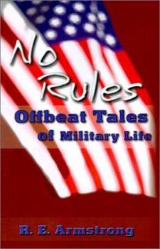 Paperback No Rules: Offbeat Tales of Military Life Book