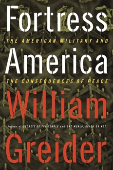 Paperback Fortress America the American Military and the Consequences of Peace Book