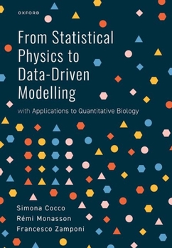 Hardcover From Statistical Physics to Data-Driven Modelling: With Applications to Quantitative Biology Book