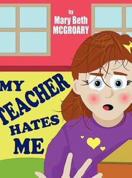 Hardcover My Teacher Hates Me Book