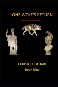 Lone Wolf's Return: An Ares Mars Thriller - Book #9 of the Ares Mars