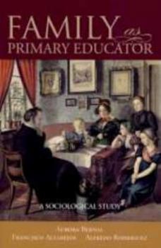 Hardcover Family as Primary Educator: A Sociological Study Book