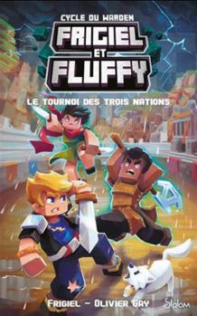 Paperback Frigiel et Fluffy - Cycle du Warden - Tome 1 Le Tournoi des trois nations [French] Book
