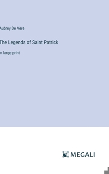 Hardcover The Legends of Saint Patrick: in large print Book