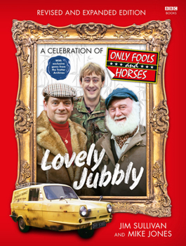 Paperback Lovely Jubbly: A Celebration of Only Fools and Horses Book