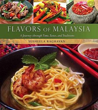 Hardcover Flavors of Malaysia: A Journey Through Time, Tastes, and Traditions Book