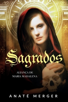 Paperback Sagrados: Alian?a de Maria Madalena [Portuguese] Book