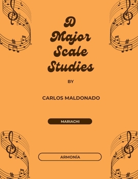 Paperback D Major Scale Studies Armonia: A Mariachi Classroom Resource Book