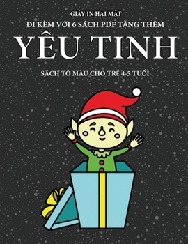 Sách tô màu cho tr? 4-5 tu?i (Yêu tinh): Cu?n sách này có 40 trang tô màu không gây cang th?ng nh?m gi?m ... phát tri?n kh (Vietnamese Edition)