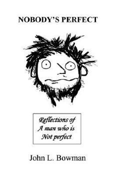 Paperback Nobody's Perfect: Reflections of a man who is not perfect Book
