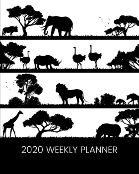 2020 Weekly Planner: Safari silhouette; January 1, 2020 - December 31, 2020; 8" x 10"