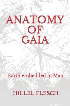 Paperback Anatomy of Gaia: Earth Embedded in Man Book