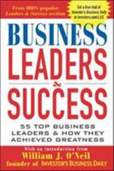 Paperback Business Leaders & Success: 55 Top Business Leaders & How They Achieved Greatness Book