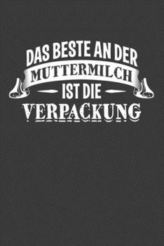 Das Beste an der Muttermilch ist die Verpackung: Jahres-Kalender für das Jahr 2020 DinA-5 Jahres-Planer Organizer (German Edition)