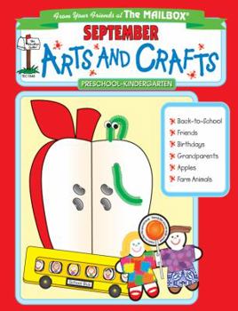 Paperback September Arts and Crafts (Arts and Crafts Monthly Series, September Preschool-Kindergarten) Book
