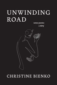Paperback Unwinding Road: Some Poems a Story Book