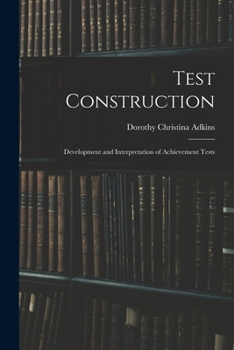 Paperback Test Construction; Development and Interpretation of Achievement Tests Book