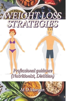 Paperback Weight Loss Strategies: Professional Guidance (Nutritionists, Dietitians) Book