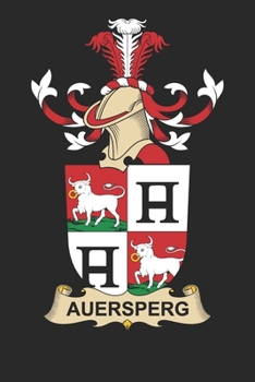 Paperback Auersperg: Auersperg Coat of Arms and Family Crest Notebook Journal (6 x 9 - 100 pages) Book