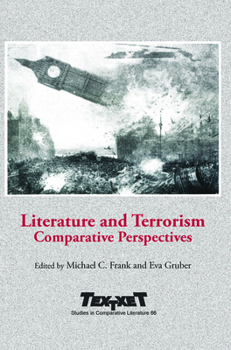 Literature and Terrorism (Textxet: Studies in Comparative Literature)