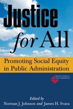 Paperback Justice for All: Promoting Social Equity in Public Administration Book