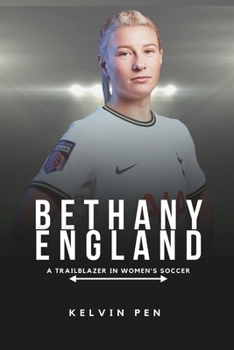 Bethany England: A Trailblazer in Women's Soccer
