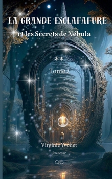 Paperback La Grande Esclafafure: et les Secrets de Nébula Tome 2 [French] Book
