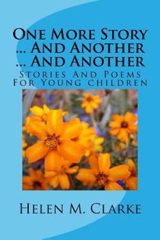 Paperback One More Story ... And Another ... And Another: Stories And Poems For Young children Book