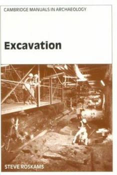 Excavation (Cambridge Manuals in Archaeology) - Book  of the Cambridge Manuals in Archaeology