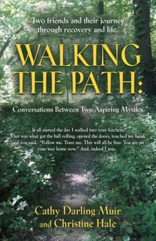 Paperback Walking the Path: Conversations Between Two Aspiring Mystics Book