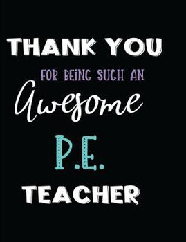 Paperback Thank You Being Such an Awesome P.E. Teacher Book