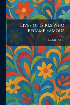 Lives of Girls Who Became Famous