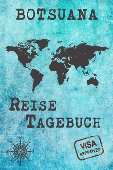 Botsuana Reise Tagebuch: Notizbuch liniert 120 Seiten - Reiseplaner zum Selberschreiben - Reisenotizbuch Abschiedsgeschenk Urlaubsplaner (German Edition)