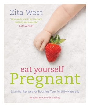 Paperback Eat Yourself Pregnant: Essential Recipes for Boosting Your Fertility Naturally Book