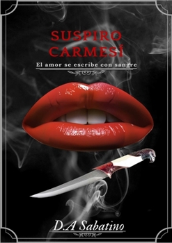 Paperback Suspiro Carmesí: El amor se escribe con sangre [Spanish] Book