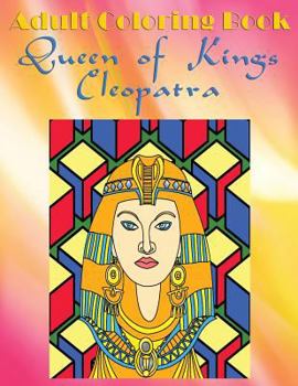 Adult Coloring Book Queen of Kings Cleopatra