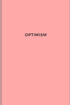 Paperback Optimism: Notebook Journal Cool Nifty Perfect Gift, Lined Notebook, Diary Journal, 6?9 in, 100 Lined Pages Book