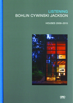 Listening Bohlin Cywinski Jackson Houses 2009-2015