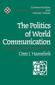 Paperback The Politics of World Communication Book