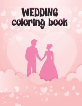 Paperback Wedding Coloring Book: Coloring Book for Children Book