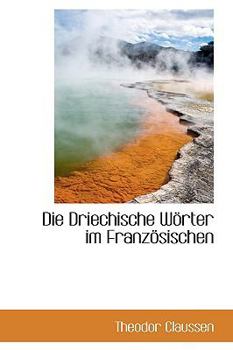 Paperback Die Driechische W Rter Im Franz Sischen Book