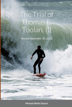 Paperback The Trial of Thomas E. Toolan, III: Revised September 30, 2022 Book