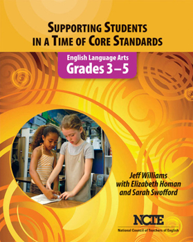 Paperback Supporting Students in a Time of Core Standards: English Language Arts, Grades 3-5 Book